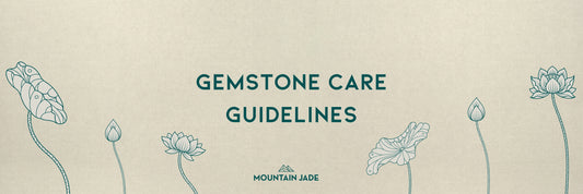 Gemstone Care Guidelines