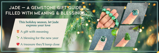 💚 Jade — A Gemstone Gift Guide Filled with Meaning & Blessings