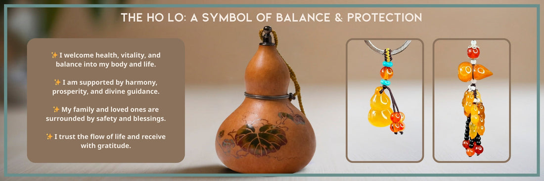 The Ho Lo (Hu Lu): A Sacred Symbol of Health, Prosperity, and Divine Protection