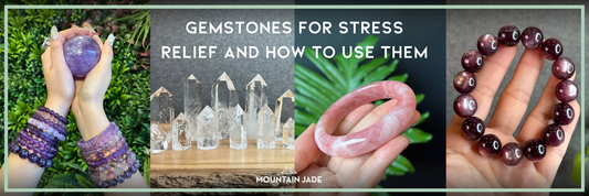 Gemstones for Stress Relief and How to Use Them